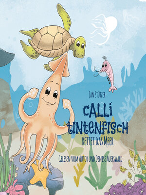 cover image of Calli Tintenfisch rettet das Meer